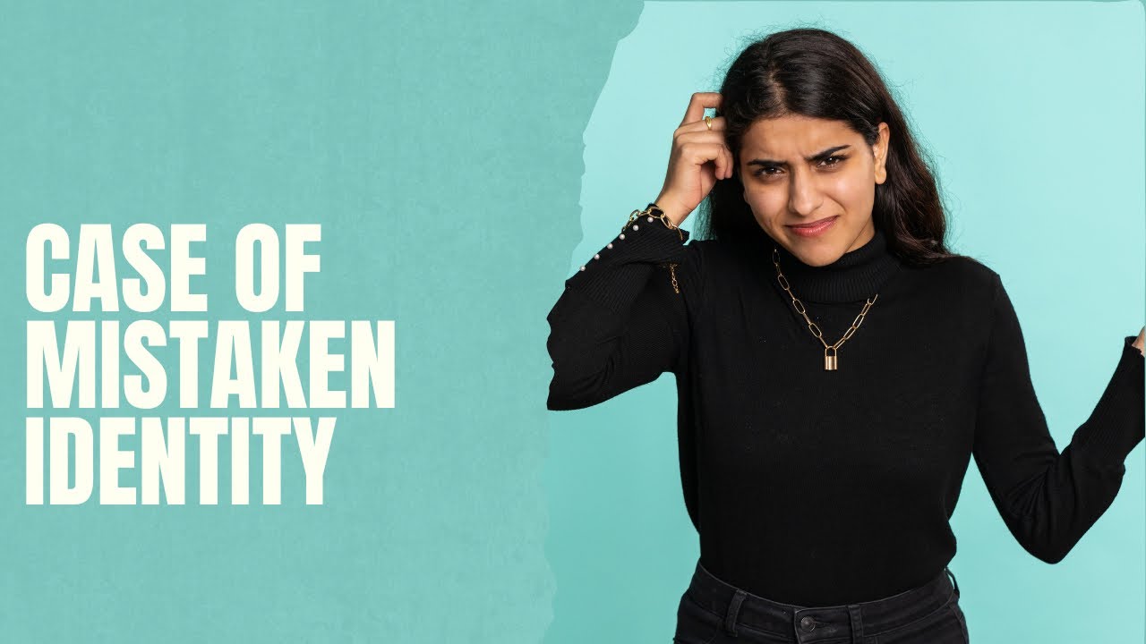 Case of mistaken identity - YouTube