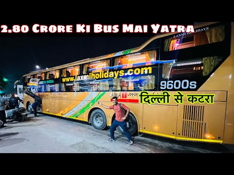 Delhi to Katra Journey in VOLVO 9600s || 2.80 करोड़ की बस