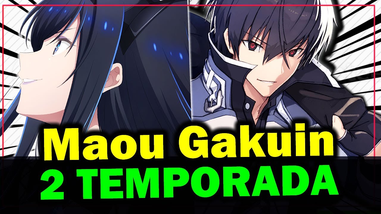 2 Temporada Maou Gakuin Data de Estreia 