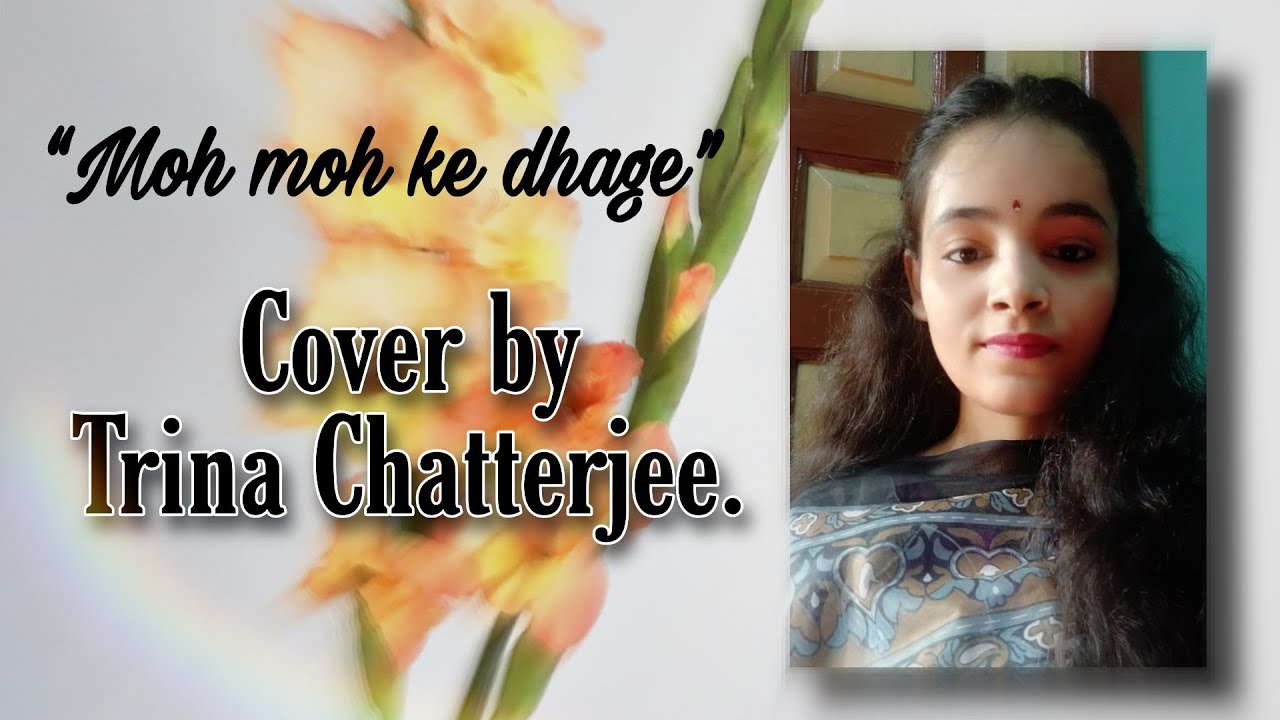 Moh Moh Ke Dhaage – Full Song | Dum Laga Ke Haisha | Ayushmann Khurrana | Bhumi | Cover by Trina