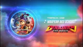 BoBoiBoy The Movie OST - Track 18 (Maafkan Aku Ochobot)