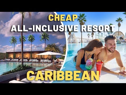 10 Cheap All Inclusive Resorts In Caribbean