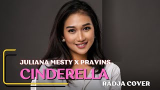 radja - Cinderella by Juliana Mesty x Pravins Cover