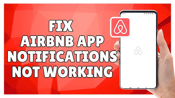 How to Fix Airbnb App Notifications Not Working