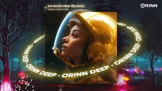 KHI NGƯỜI MÌNH YÊU KHÓC (ORINN X GUANG) - HÙNG QUÂN | NHẠC REMIX DEEP HOUSE 2023