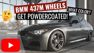 BMW 437M Wheels Get Powdercoated! | BMW F30