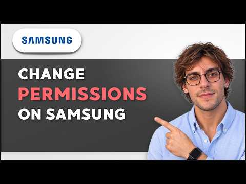 How to Change Permissions on Samsung Phone [2026 Full Guide]