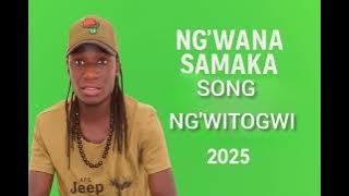 NG'WANA SAMAKA SONG NG'WITOGWIONE 2025 BY GONGO ASILI STUDIO  MUSIC 