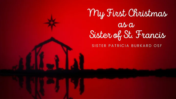 My First Christmas as a Sister of St. Francis