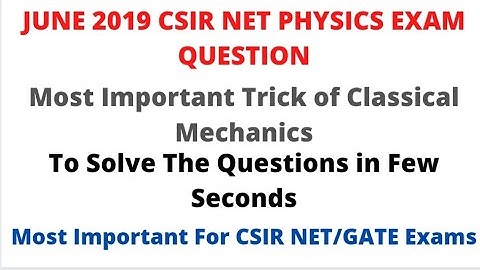Classical Mechanics Most Important Trick For Physics Exams