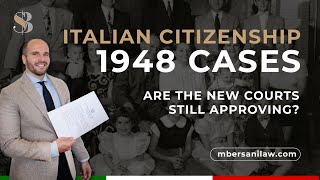 Italian Citizenship 1948 Cases:  Are the New Courts still Approving?