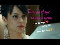 Tum Jo Aaye Song Lyrics Ajay Devgan,Kangana Ranaut, Kanu Jadhav