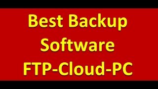 Best windows backup and restore software Free Backup files on FTP Computer or Cloud