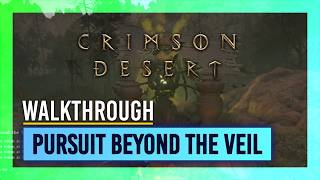 Pursuit Beyond the Veil (Destroy Totems) | Crimson Desert