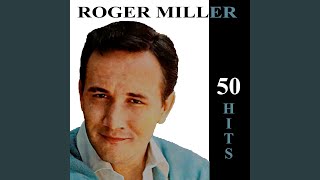 Video thumbnail of "Roger Miller - What Would My Mama Say"