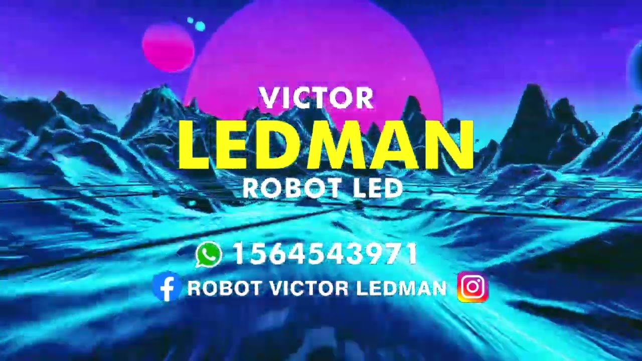 ROBOT VICTOR LEDMAN SHOW SE VIENE CON TODO ESTE 2022