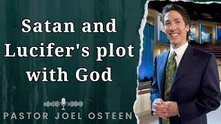 Satan And Lucifers Plot With God - Pastor Joel Osteen Vip