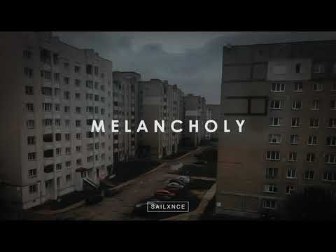 SAILXNCE - MELANCHOLY