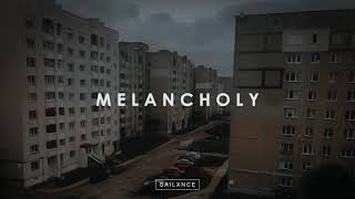 SAILXNCE - MELANCHOLY