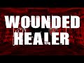 Miniature de la vidéo de la chanson Wounded Healer