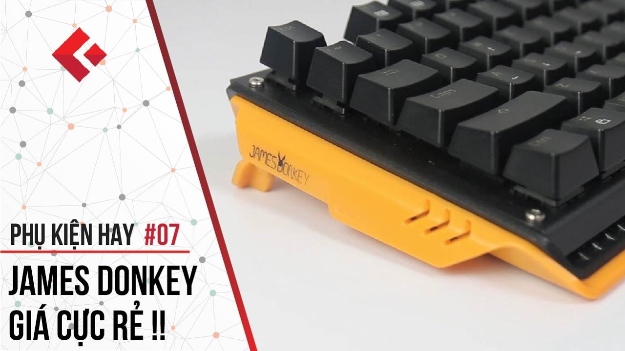 Clikcbuy – Phụ Kiện Hay #05 : Bàn Phím Cơ Đến Từ James Donkey Giá Cực Rẻ