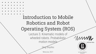 Lecture 3. Kinematic models of wheeled robots. Probabilistic motion models