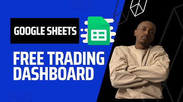 Free Trading Journal: How to Build Your Own Interactive Trading Dashboard in Google Sheets