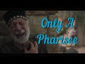 Nicodemus  only a pharisee