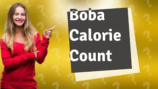 How many calories are in a boba?