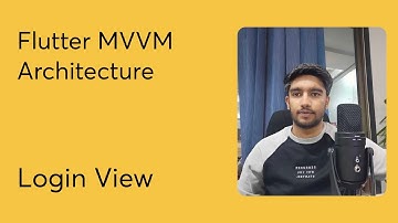 Part - 9  Login View & View Model - Flutter MVVM Architecture With Rest APIs Using Provider