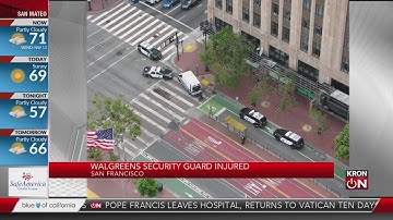 Security guard injured in confrontation at San Francisco Walgreens