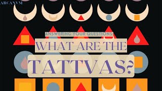 Answering Your Questions: What Are the Tattvas?