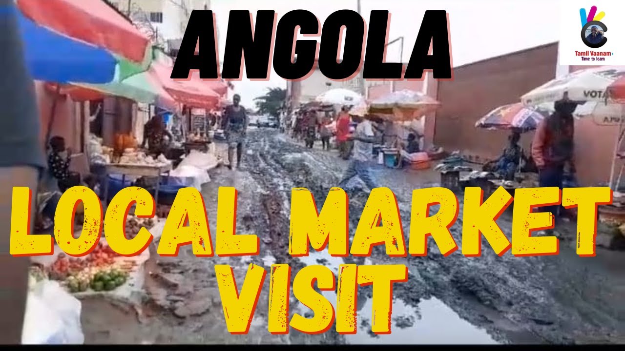 Angola Local Angola Local Market Visit in Tamil#Luanda Local Market#Tamil - YouTube