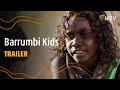 Barrumbi kids  trailer  nitv