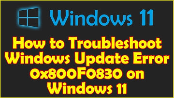 How to Troubleshoot Windows Update Error 0x800F0830 on Windows 11