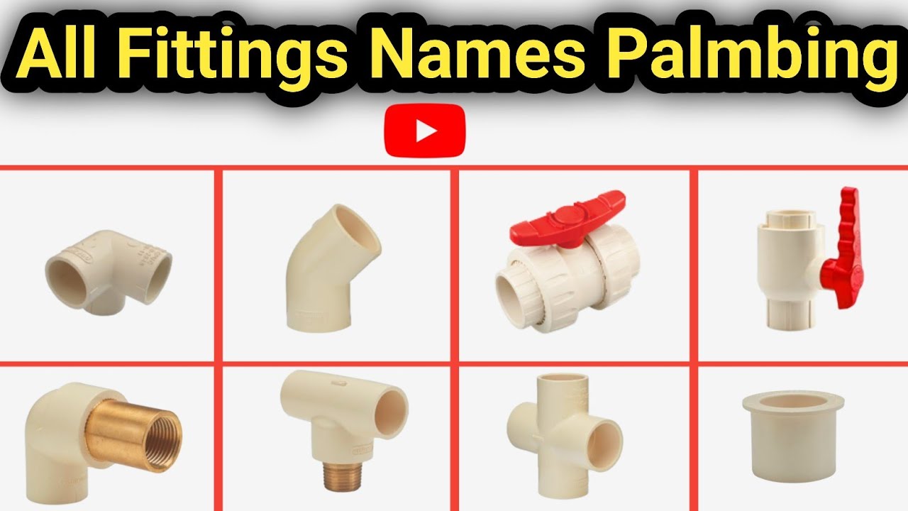 Expert Guide to Plumbing Fittings All Fittings Names Palmbing? 