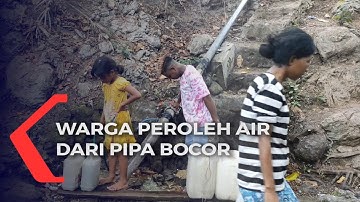 Krisis Air Bersih, Warga Manfaatkan Air Dari Pipa Bocor