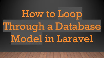 How to Loop Through a Database Model in Laravel
