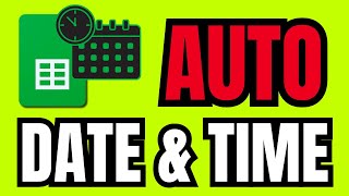 Auto DATE And TIME In Google Sheets (EASY TUTORIAL)