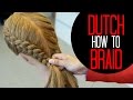 How to Dutch Braid like a pro