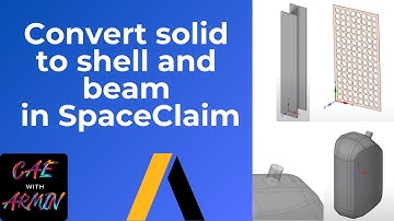 💡ANSYS Tutorial: Convert solid to shell and beam in SpaceClaim🧩