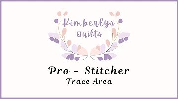 Pro Stitcher Trace Area - How to use it