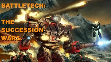 BATTLETECH: THE SUCCESSION WARS