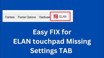 Easy FIX for "ELAN Touchpad Missing settings TAB"