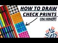 ||HOW TO DRAW CHECK PRINTS FOR BEGINNERS IN HINDI ||FABRIC RENDERING||  LEARN AND STITCH  ||