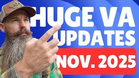 BIG UPDATES FROM VA - Veterans Affairs Updates on Several Key Aspects in VA Benefits 