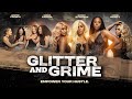 Glitter and Grime | Empower Your Hustle | Official Trailer | Now Streaming!