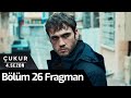 Çukur 4. Sezon 26. Bölüm Fragman