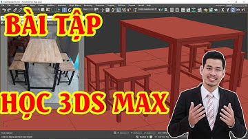 Học 3ds Max Online Miễn Phí | BT - Khoá học 3ds Max Online (Bài tập 1)
