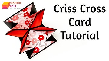 Criss Cross Card Tutorial by Srushti Patil